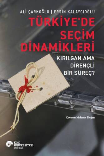 Türkiye’de Seçim Dinamikleri – Kırılgan Ama Dirençli Bir Süreç? - 1