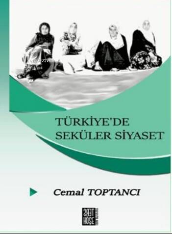 Türkiye'de Seküler Siyaset - 1