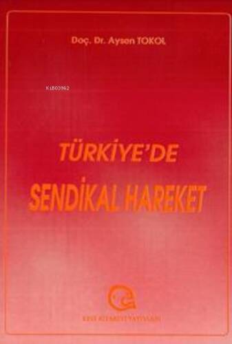 Türkiyede Sendikal Hareket - 1