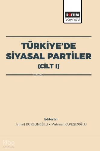 Türkiye’de Siyasal Partiler (Cilt I) - 1