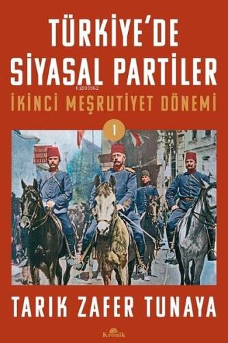 Türkiye'de Siyasal Partiler - İkinci Meşrutiyet Dönemi - 1