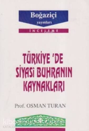 Türkiye'de Siyasi Buhranın Kaynakları - 1