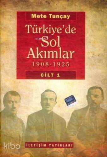 Türkiye'de Sol Akımlar; 1908-1925 Cilt 1 - 1