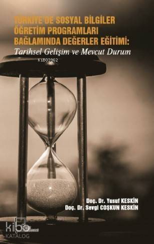 Türkiye'de Sosyal Bilgiler Öğretim Programları Bağlamında Değerler Eğitimi; Tarihsel Gelişim ve Mevcut Durum - 1