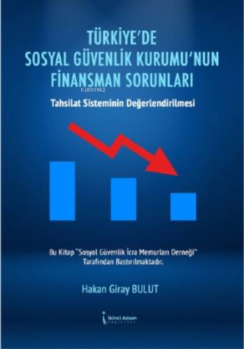 Türkiye'de Sosyal Güvenlik Kurumu'nun Finansman Sorunları - 1