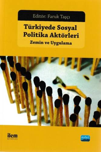 Türkiye'de Sosyal Politika Aktörleri; Zemin Ve Uygulama - 1