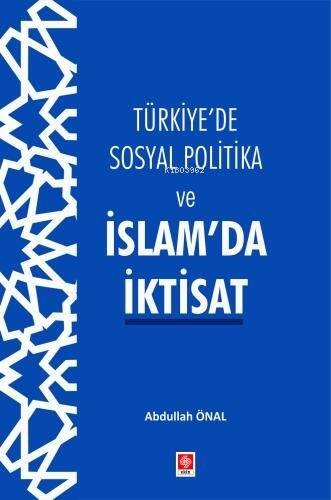 Türkiye'de Sosyal Politika ve İslam'da İktisat - 1