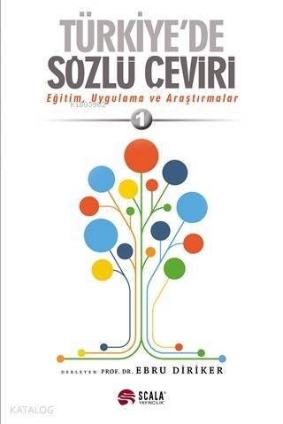 Türkiye'de Sözlü Çeviri; Eğitim, Uygulama ve Araştırmalar 1 - 1