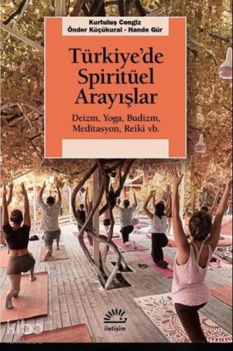 Türkiye’de Spiritüel Arayışlar ;Deizm, Yoga, Budizm, Meditasyon, Reiki vb. - 1