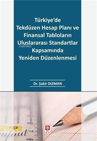 Türkiye'de Tekdüzen Hesap Planı ve Finansal Tabloların; Uluslararası Standartlar Kapsamında Yeniden Düzenlenmesi - 1