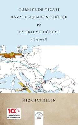 Türkiye'de Ticari Hava Ulaşımının Doğuşu ve Emekleme Dönemi 1923-1938 - 1