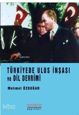 Türkiye'de Ulus İnşası ve Dil Devrimi - 1