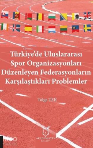 Türkiye’de Uluslararası Spor Organizasyonları Düzenleyen Federasyonların Karşılaştıkları Problemler - 1