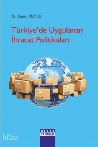 Türkiye'de Uygulanan İhracat Politikaları - 1