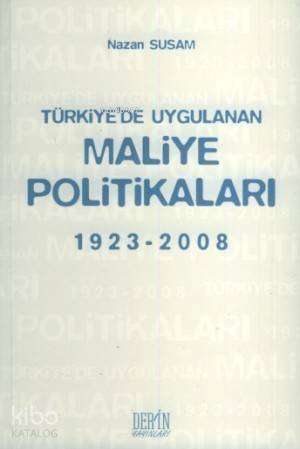 Türkiye'de Uygulanan| Maliye Politikaları; 1923 - 2008 - 1