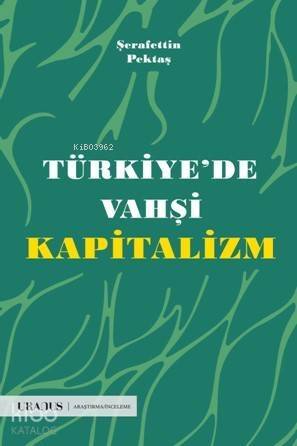 Türkiyede Vahşi Kapitalizm - 1