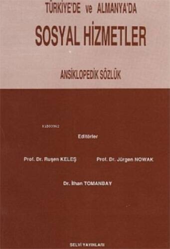 Türkiye'de ve Almanya'da Sosyal Hizmetler;Ansiklopedik Sözlük - 1