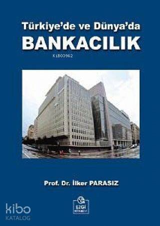 Türkiye'de ve Dünya'da Bankacılık - 1