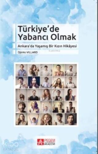 Türkiye'de Yabancı Olmak; Ankara'da Yaşamış Bir Kızın Hikayesi - 1