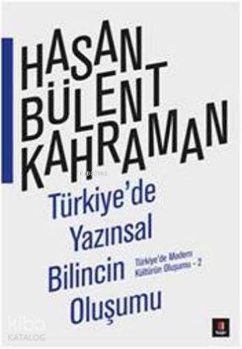 Türkiyede Yazınsal Bilincin Oluşumu; Türkiyede Modern Kültürün Oluşumu -2 - 1