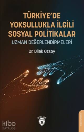 Türkiye’de Yoksullukla İlgili Sosyal Politikalar;Uzman Değerlendirmeleri - 1