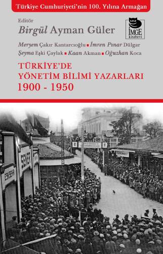 Türkiye'de Yönetim Bilimi Yazarları 1900 - 1950 - 1