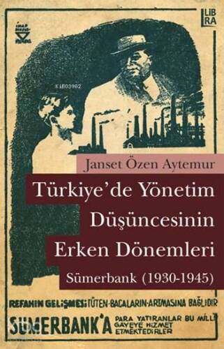 Türkiye'de Yönetim Düşüncesinin Erken Dönemleri; Sümerbank (1930-1945) - 1