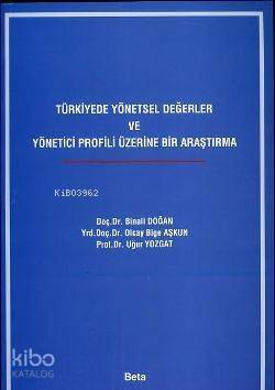 Türkiye'de Yönetsel Değerler ve Yönetici Profili Üzerine Dair Araştırma - 1