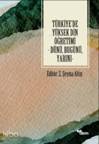 Türkiye'de Yüksek Din Öğretimi ;Dünü, Bugünü, Yarını - 1