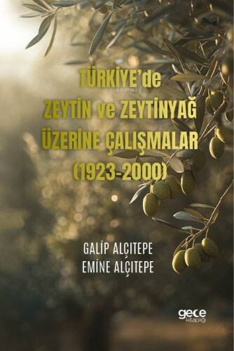 Türkiye’de Zeytin ve Zeytinyağ Üzerine Çalışmalar (1923-2000) - 1