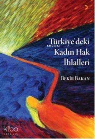 Türkiye'deki Kadın Hak İhlalleri - 1