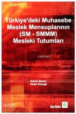 Türkiye'deki Muhasebe Meslek Mensuplarının (SM - SMMM) Mesleki Tutumları - 1