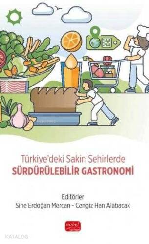 Türkiye'deki Sakin Şehirlerde Sürdürülebilir Gastronomi - 1