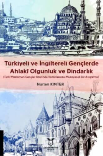 Türkiyeli ve İngiltereli Gençlerde Ahlakî Olgunluk ve Dindarlık - 1