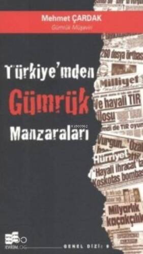 Türkiyem'den Gümrük Manzaraları - 1