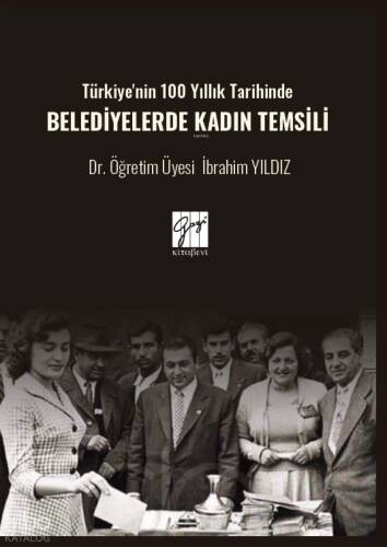 Türkiye'nin 100 Yıllık Tarihinde Belediyelerde Kadın Temsili - 1