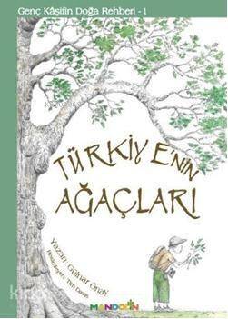 Türkiye'nin Ağaçları; Genç Kaşifin Doğa Rehberi 1 - 1