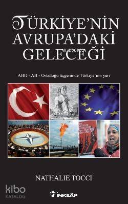 Türkiyenin Avrupadaki Geleceği; ABD - AB - Ortadoğu Üçgeninde Türkiye'nin Yeri - 1