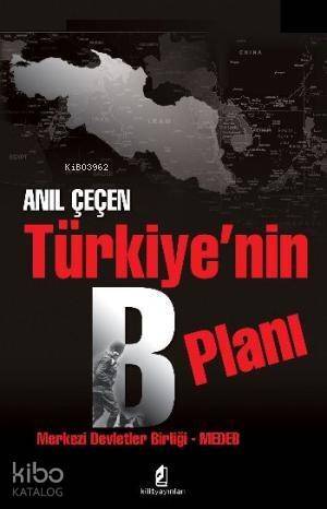 Türkiye'nin B Planı; Merkezi Devletler Birliği - Medeb - 1