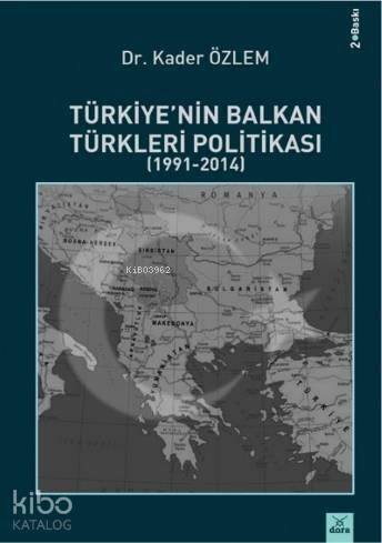 Türkiye'nin Balkan Türkleri Politikası (1991 - 2014) - 1