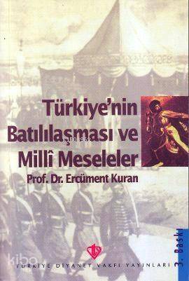 Türkiye'nin Batılılaşma ve Milli Meseleleri - 1