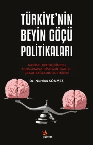 Türkiye’nin Beyin Göçü Politikaları;Tarihsel Derinliğinden Uluslararası Sistemde İtme ve Çekme Bağlamında Etkileri - 1