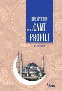 Türkiye´nin Cami Profili - 1