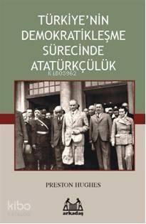 Türkiye'nin Demokratikleşme Sürecinde Atatürkçülük - 1