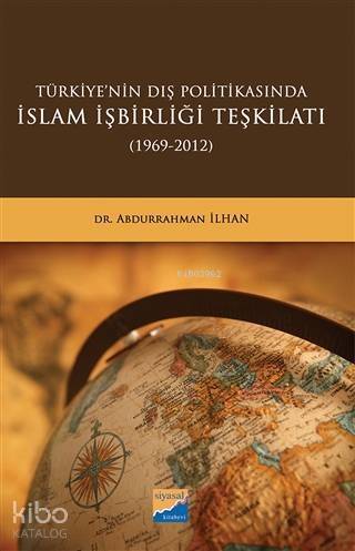 Türkiye'nin Dış Politikasında İslam İşbirliği Teşkilatı (1969-2012) - 1