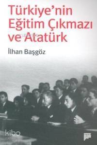 Türkiye'nin Eğitim Çıkmazı ve Atatürk - 1