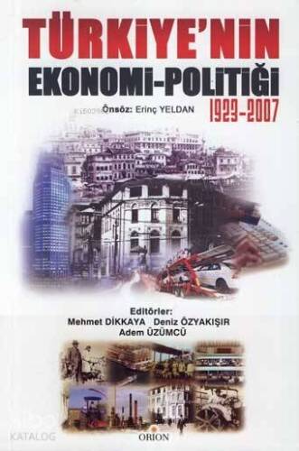 Türkiye'nin Ekonomi-Politiği - (1923-2007) - 1