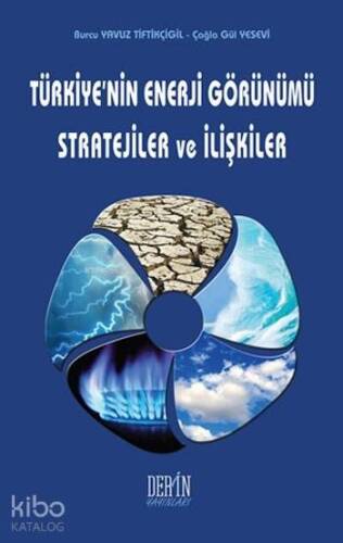 Türkiye'nin Enerji Görünümü Stratejiler ve İlişkiler - 1