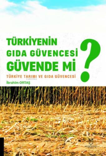 Türkiyenin Gıda Güvencesi Güvende mi? - 1