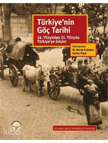 Türkiye'nin Göç Tarihi; 14. Yüzyıldan 21. Yüzyıla Türkiye'ye Göçler - 1